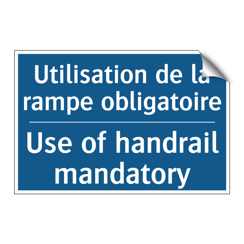 Utilisation de la rampe obligatoire /.../ - Use of handrail mandatory