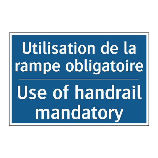 Utilisation de la rampe obligatoire /.../ - Use of handrail mandatory