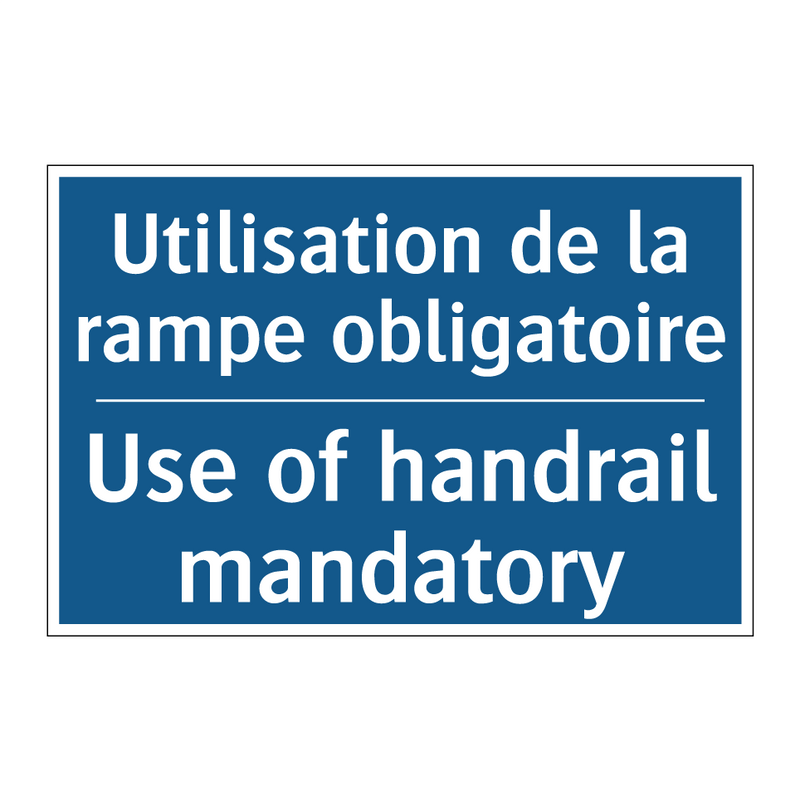 Utilisation de la rampe obligatoire /.../ - Use of handrail mandatory