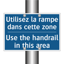 Utilisez la rampe dans cette zone /.../ - Use the handrail in this area