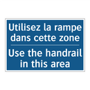 Utilisez la rampe dans cette zone /.../ - Use the handrail in this area