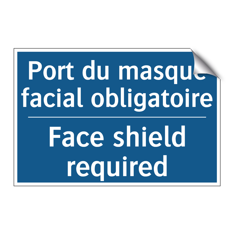 Port du masque facial obligatoire /.../ - Face shield required
