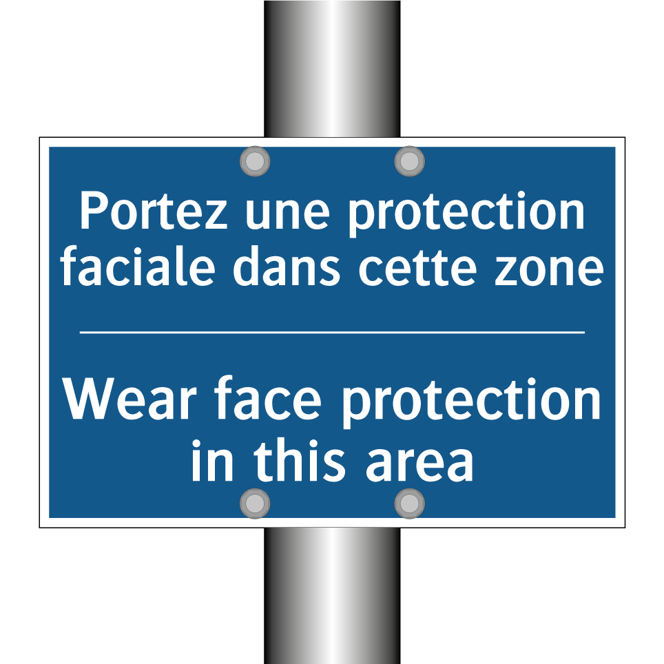 Portez une protection faciale  /.../ - Wear face protection in this area /.../