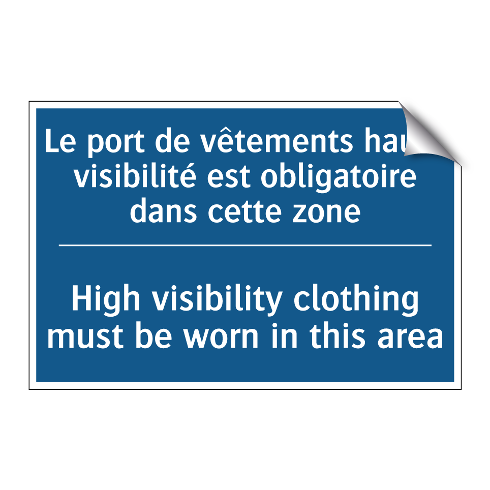 Le port de vêtements haute visibilité  /.../ - High visibility clothing must  /.../