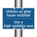 Utilisez un gilet haute visibilité /.../ - Use a high-visibility vest