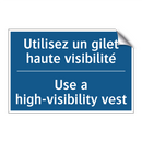 Utilisez un gilet haute visibilité /.../ - Use a high-visibility vest