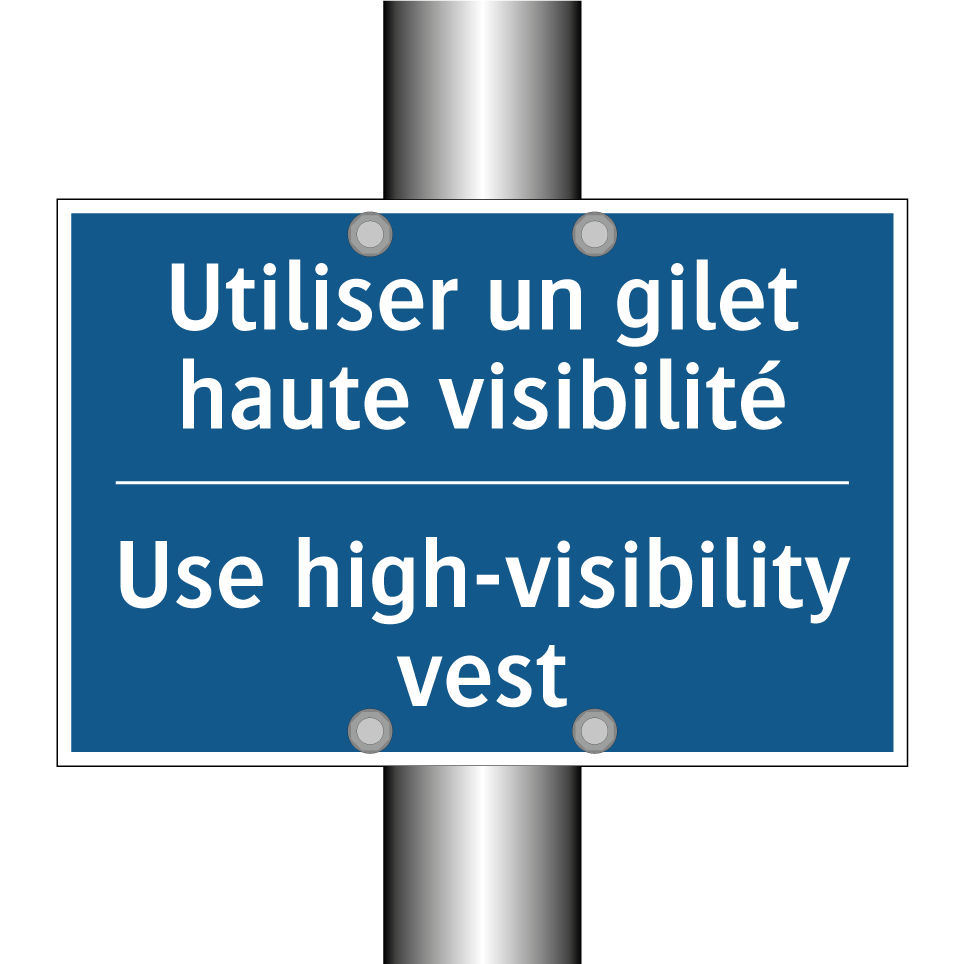Utiliser un gilet haute visibilité /.../ - Use high-visibility vest