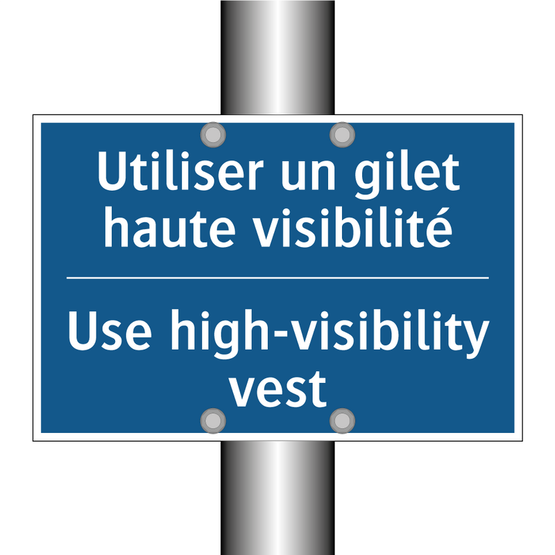 Utiliser un gilet haute visibilité /.../ - Use high-visibility vest