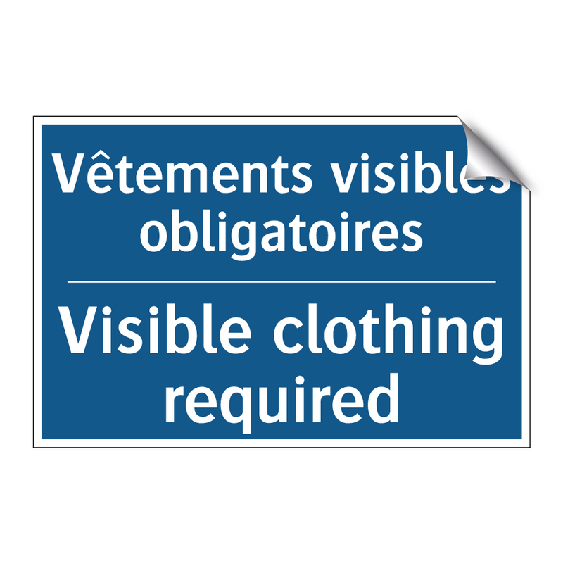 Vêtements visibles obligatoires /.../ - Visible clothing required