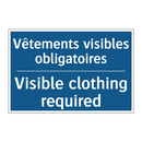 Vêtements visibles obligatoires /.../ - Visible clothing required