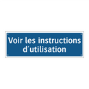 Voir les instructions d'utilisation