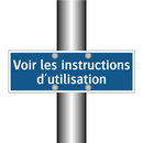 Voir les instructions d'utilisation