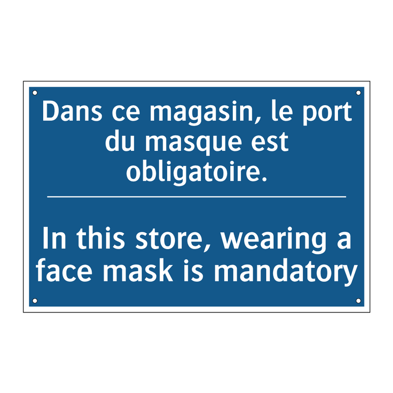 Dans ce magasin, le port du masque  /.../ - In this store, wearing a face  /.../