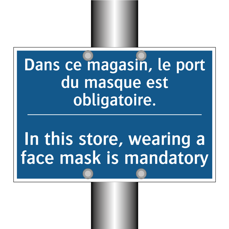 Dans ce magasin, le port du masque  /.../ - In this store, wearing a face  /.../