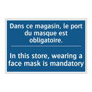 Dans ce magasin, le port du masque  /.../ - In this store, wearing a face  /.../