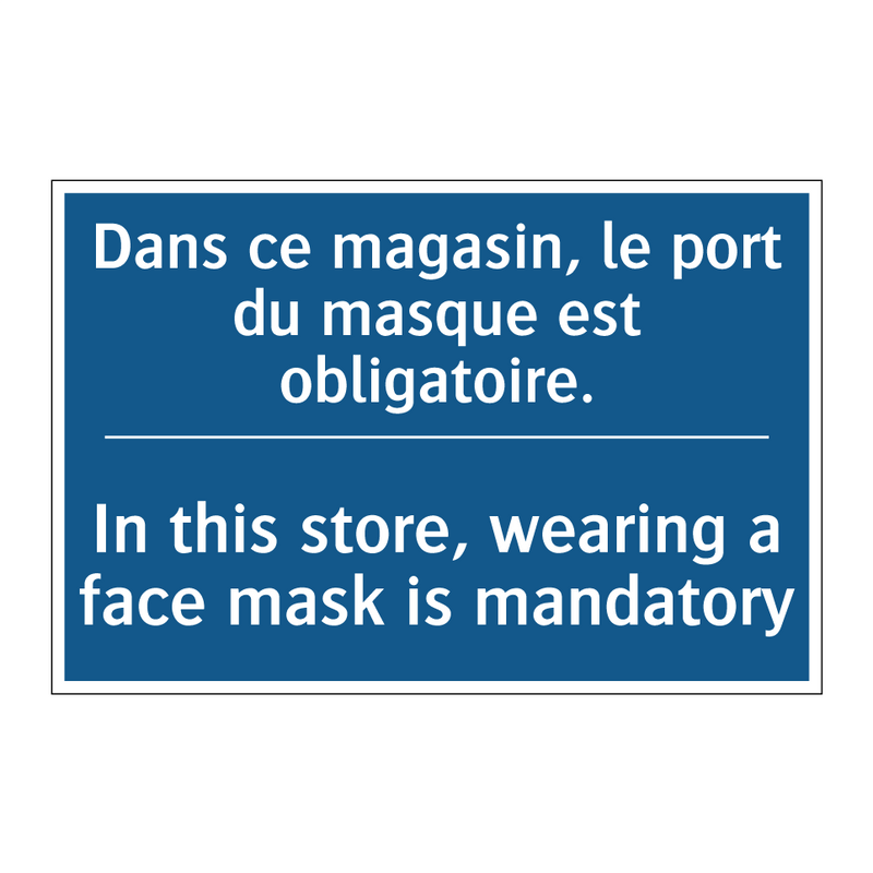 Dans ce magasin, le port du masque  /.../ - In this store, wearing a face  /.../