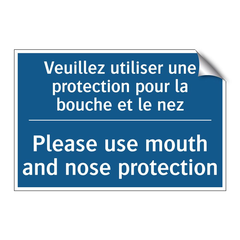 Veuillez utiliser une protection  /.../ - Please use mouth and nose protection /.../