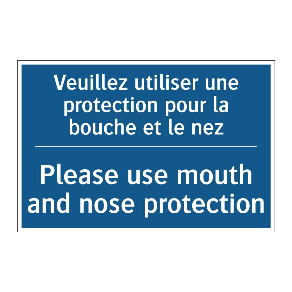 Veuillez utiliser une protection  /.../ - Please use mouth and nose protection /.../