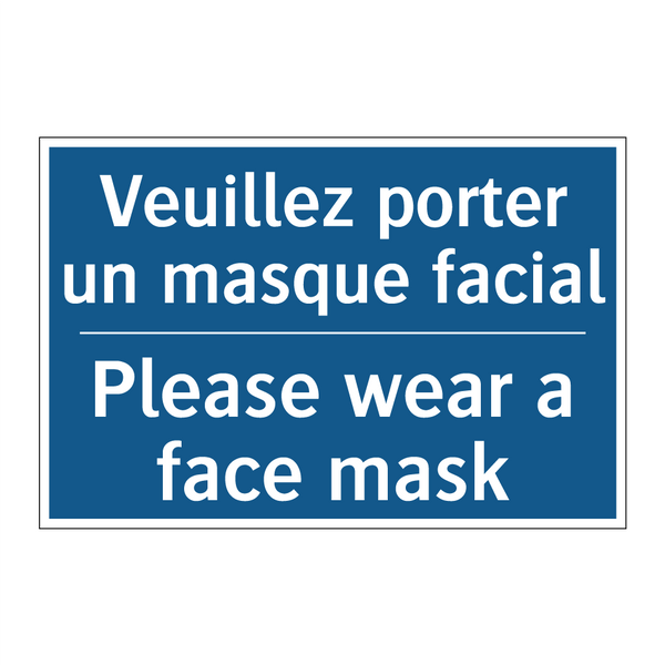 Veuillez porter un masque facial /.../ - Please wear a face mask