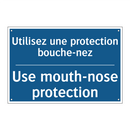 Utilisez une protection bouche-nez /.../ - Use mouth-nose protection