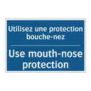 Utilisez une protection bouche-nez /.../ - Use mouth-nose protection