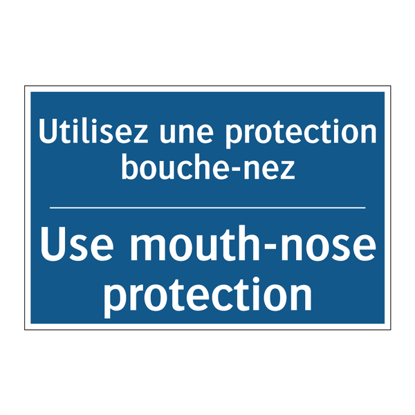 Utilisez une protection bouche-nez /.../ - Use mouth-nose protection