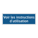 Voir les instructions d'utilisation