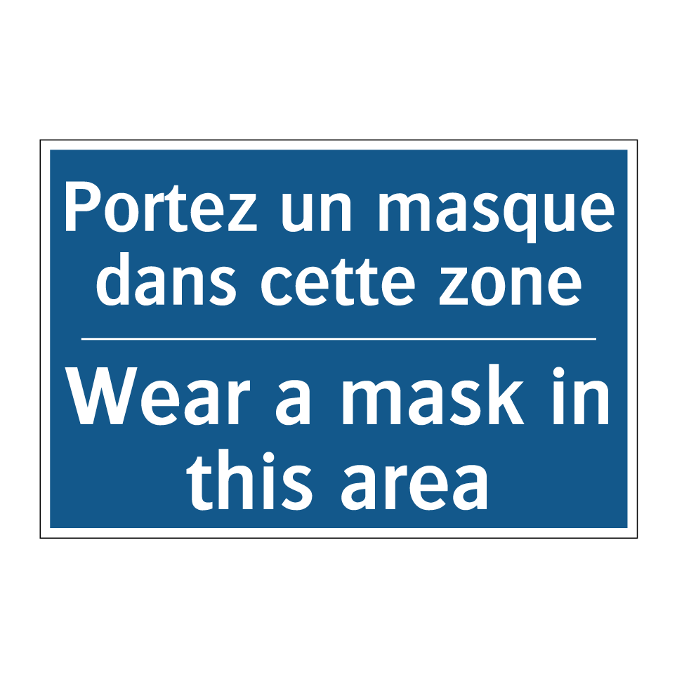 Portez un masque dans cette zone /.../ - Wear a mask in this area