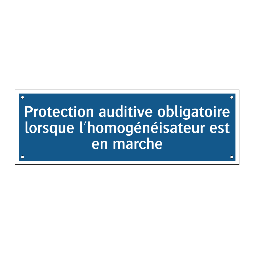 Protection auditive obligatoire lorsque l'homogénéisateur est en marche