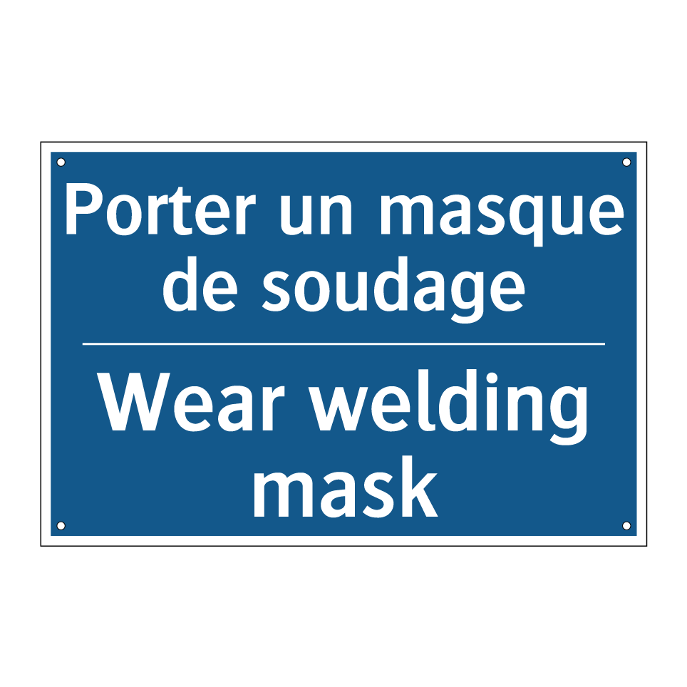 Porter un masque de soudage - Wear welding mask