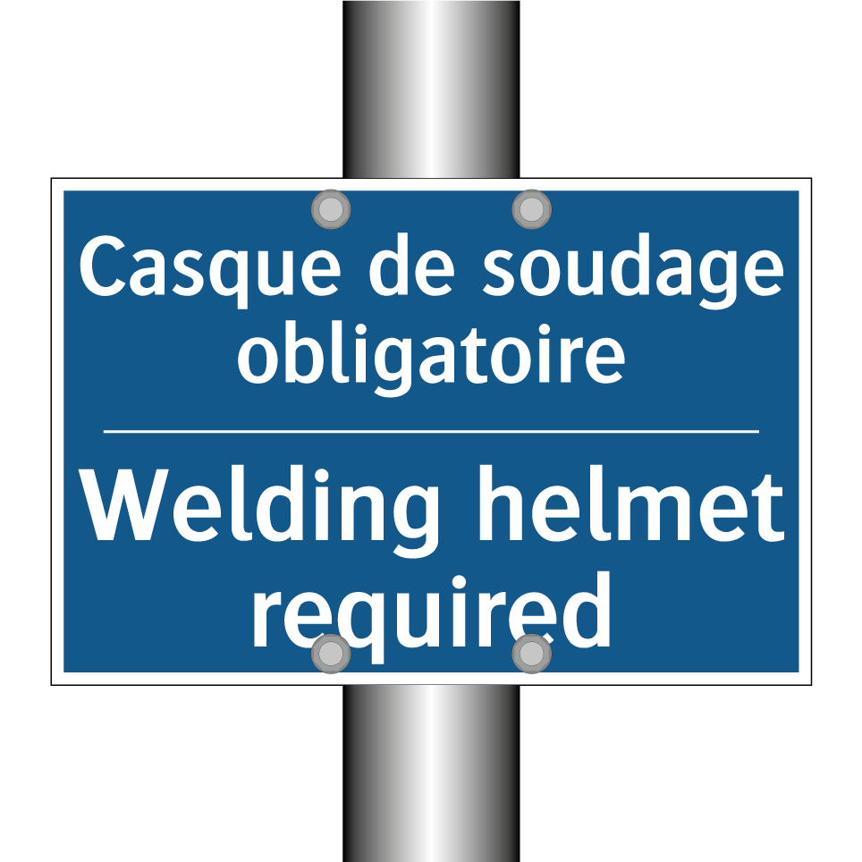 Casque de soudage obligatoire - Welding helmet required