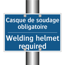 Casque de soudage obligatoire - Welding helmet required