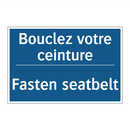 Bouclez votre ceinture - Fasten seatbelt