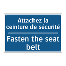 Attachez la ceinture de sécurité /.../ - Fasten the seat belt