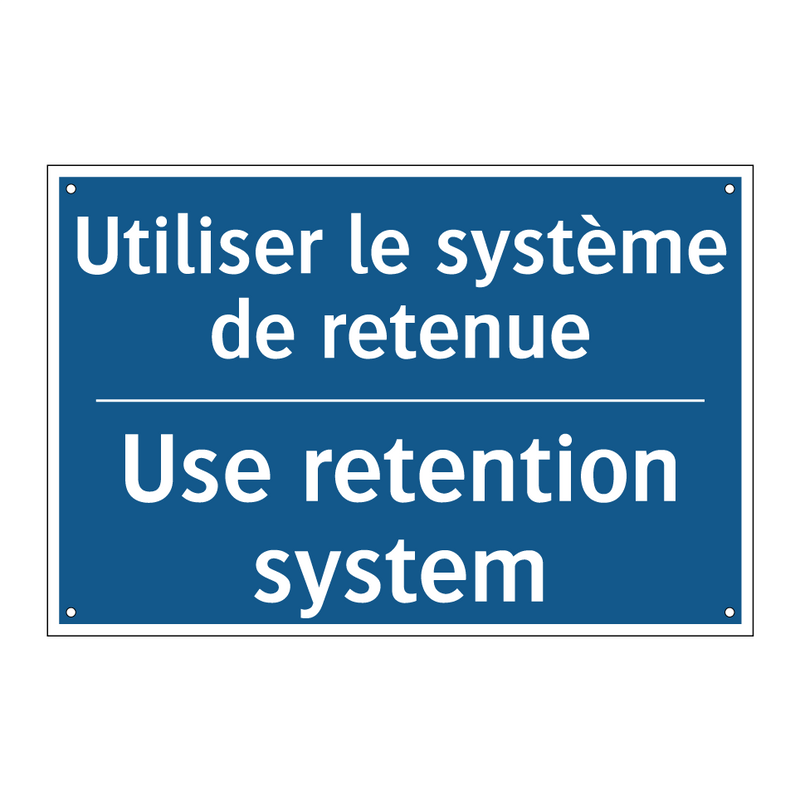 Utiliser le système de retenue - Use retention system