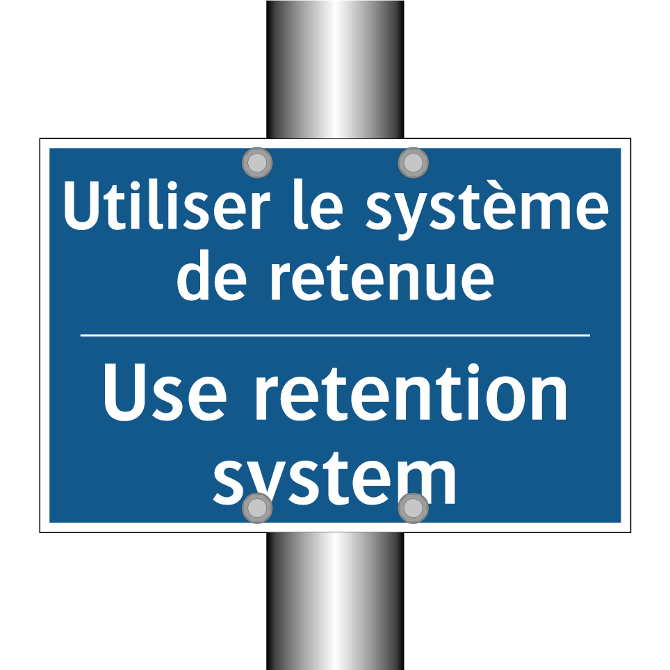 Utiliser le système de retenue - Use retention system