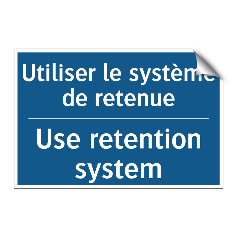 Utiliser le système de retenue - Use retention system