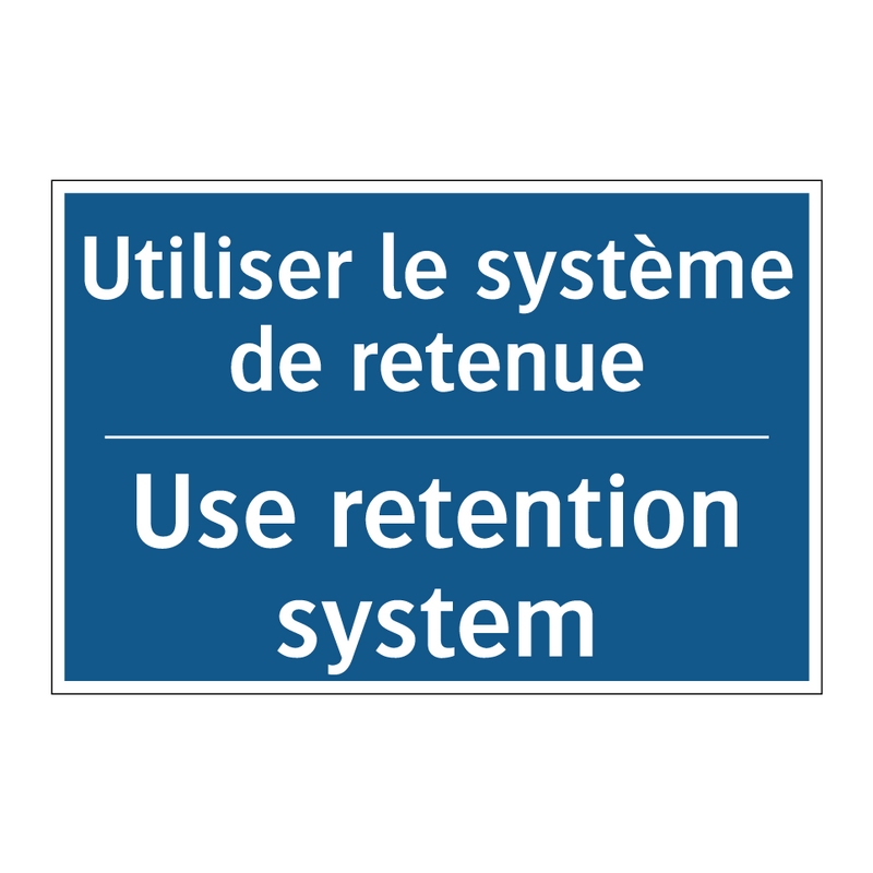 Utiliser le système de retenue - Use retention system