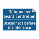 Débrancher avant l'entretien - Disconnect before maintenance