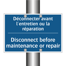 Déconnecter avant l'entretien  /.../ - Disconnect before maintenance  /.../
