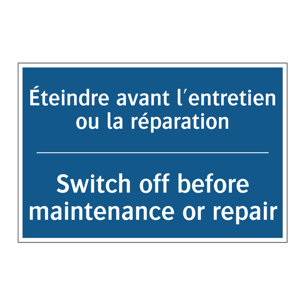 Éteindre avant l'entretien ou  /.../ - Switch off before maintenance  /.../