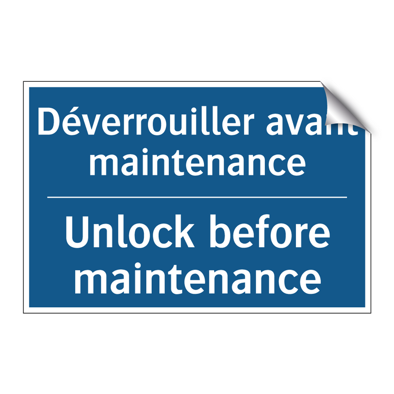 Déverrouiller avant maintenance /.../ - Unlock before maintenance
