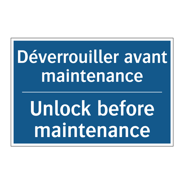 Déverrouiller avant maintenance /.../ - Unlock before maintenance