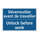 Déverrouiller avant de travailler /.../ - Unlock before work