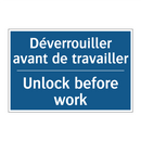 Déverrouiller avant de travailler /.../ - Unlock before work
