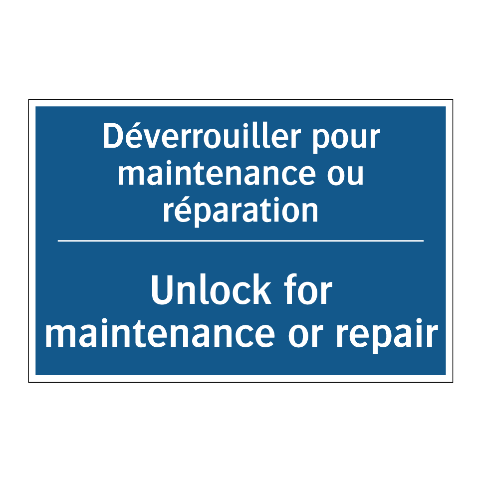 Déverrouiller pour maintenance  /.../ - Unlock for maintenance or repair /.../