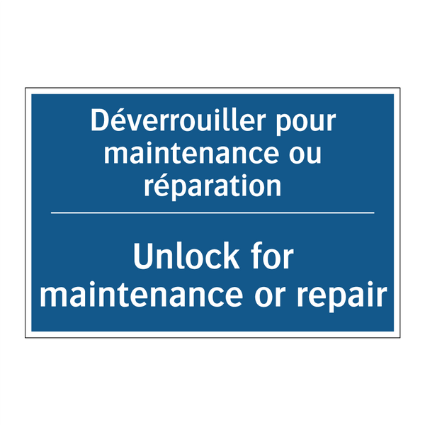 Déverrouiller pour maintenance  /.../ - Unlock for maintenance or repair /.../
