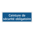 Ceinture de sécurité obligatoire
