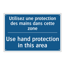 Utilisez une protection des mains  /.../ - Use hand protection in this area /.../