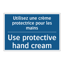 Utilisez une crème protectrice  /.../ - Use protective hand cream